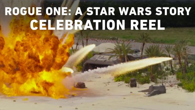 Rogue One: A Star Wars Story – Celebration Reel
