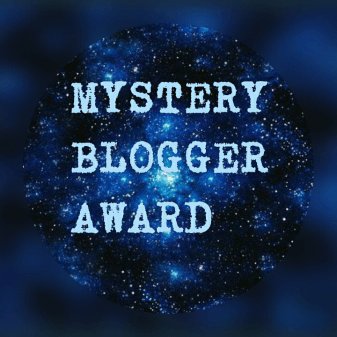 Mystery Blogger Award #1 and #2