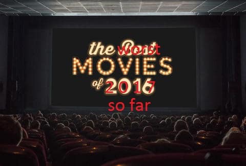 Worst Movies of 2017 So Far