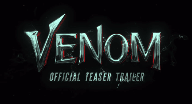 Venom Official Teaser Trailers