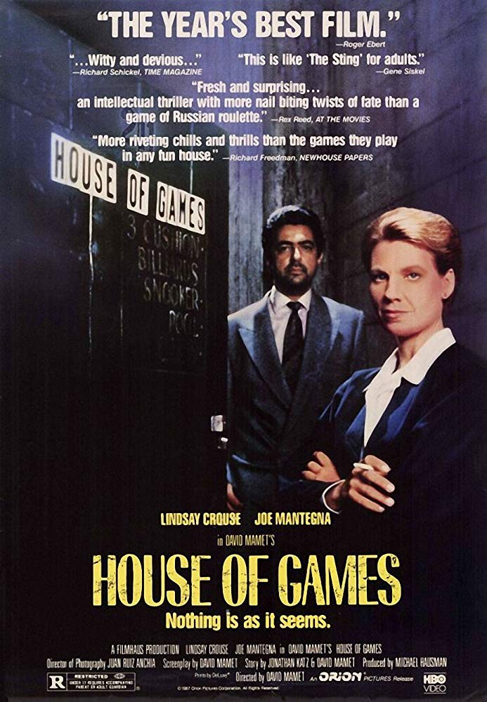 House of Games – David Mamet’s Mission Statement