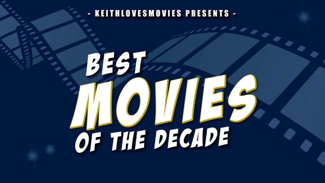 Best Movies of the 2010s
